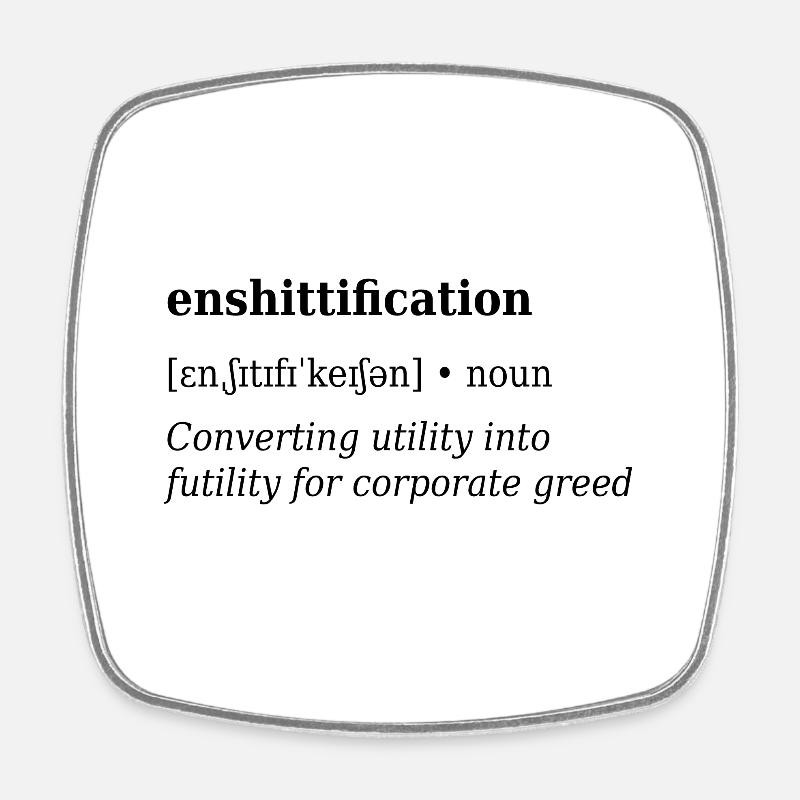 Enshittification Definition - Square fridge magnet - white
