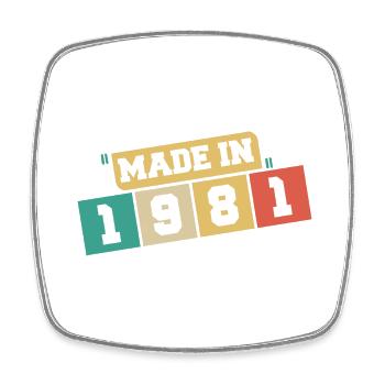 1981 Birthday 1981 Born in 1981 Birthday - Square fridge magnet - white - Front
