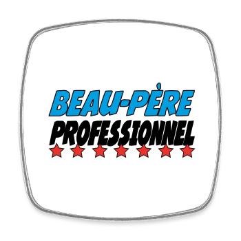 Beau-Père PROFESSIONNEL - Magnet carré - blanc - Devant