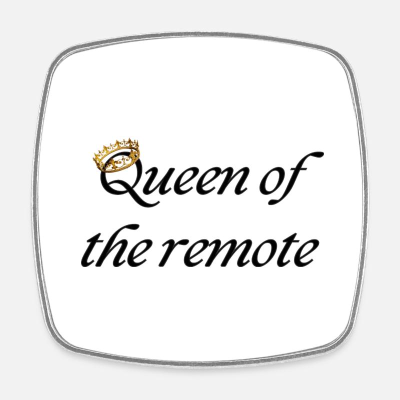 Queen of the remote - Square fridge magnet - white