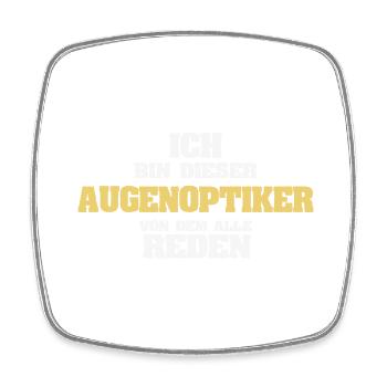 Occupation: Optician - Square fridge magnet - white - Front