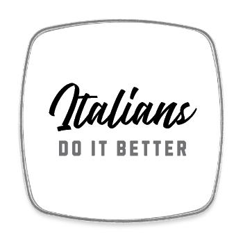 Italian do it better - Viereckiger Kühlschrankmagnet - Weiß - Vorne