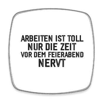 Lustiges Arbeit Geschenk - Viereckiger Kühlschrankmagnet - Weiß - Vorne