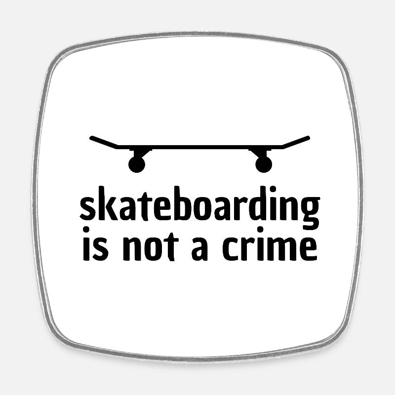 Skateboarding is not a Crime - Square fridge magnet - white