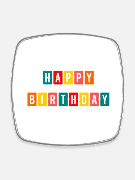 HAPPY BIRTHDAY. JOYEUX ANNIVERSAIRE. ANNIVERSAIRE. - Magnet carré - blanc