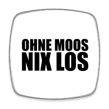 Ohne Moos Nix Los - Viereckiger Kühlschrankmagnet - Weiß - Vorne