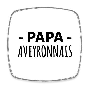 PAPA AVEYRONNAIS - Magnet carré - blanc - Devant