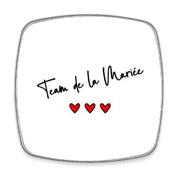 TEAM DE LA MARIEE. JUST MARRIED. VIVE LES MARIES. - Magnet carré - blanc - Devant
