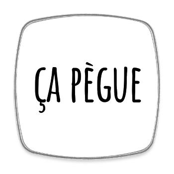 Ça pègue Expression régionale - Magnet carré - blanc - Devant