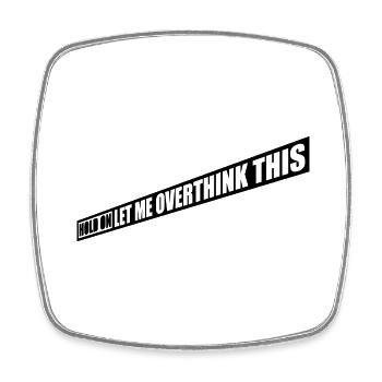Let me overthink this - Square fridge magnet - white - Front