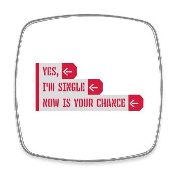 single now your chance - Viereckiger Kühlschrankmagnet - Weiß - Vorne