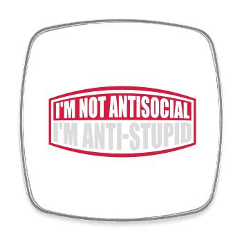not antisocial anti stupid - Square fridge magnet - white - Front