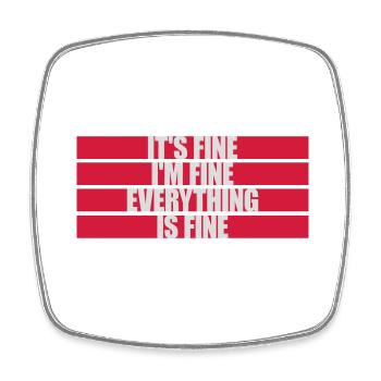 everything is fine Zitat - Viereckiger Kühlschrankmagnet - Weiß - Vorne