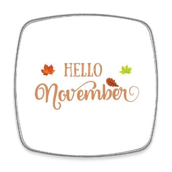 Hello november bonjour novembre nature saison - Magnet carré - blanc - Devant