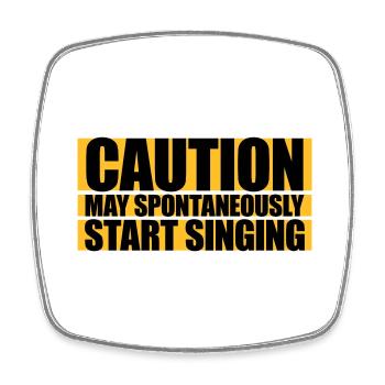 may spontaneously start singing - Square fridge magnet - white - Front