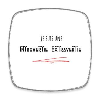 Je suis une introvertie Extravertie - Magnet carré - blanc - Devant