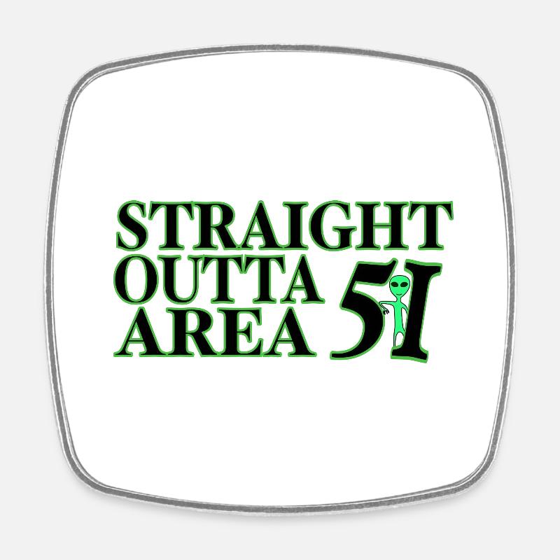Straight Outta Area 51 - Square fridge magnet - white