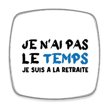 je n'ai pas le temps - Magnet carré - blanc - Devant