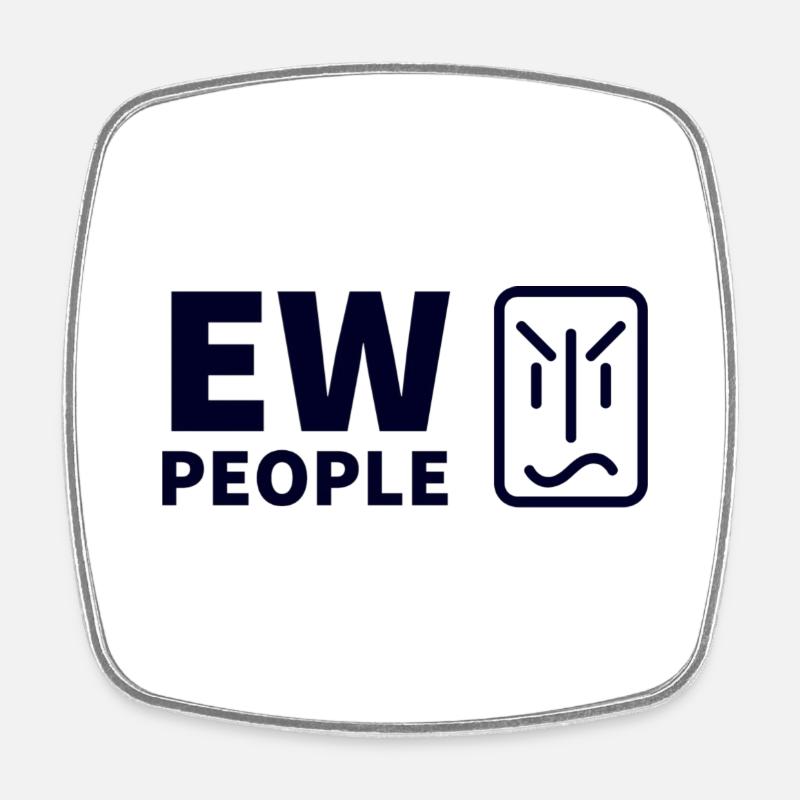 Ew People hipster - Square fridge magnet - white