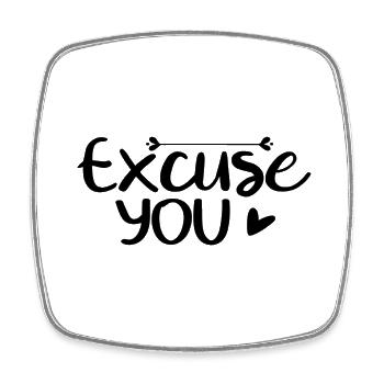 Excuse You - Viereckiger Kühlschrankmagnet - Weiß - Vorne