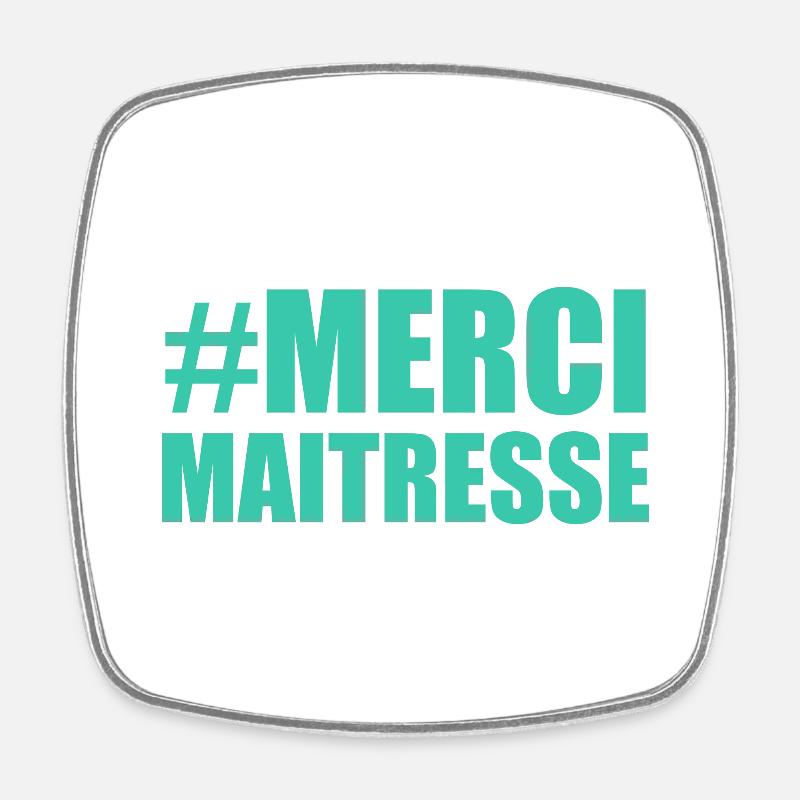 MAÎTRESSE. MERCI. MERCI MAÎTRESSE - Magnet carré - blanc