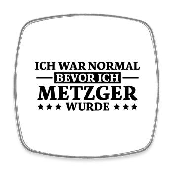 Metzger Spruch Fleischer Lustiges Metzger Geschenk - Viereckiger Kühlschrankmagnet - Weiß - Vorne
