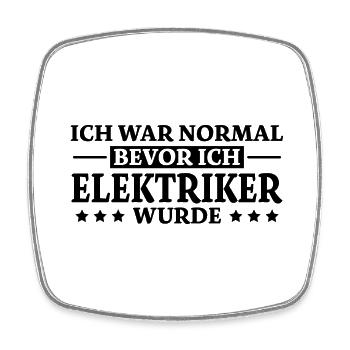Elektriker Spruch Lustiges Elektriker Geschenk - Viereckiger Kühlschrankmagnet - Weiß - Vorne