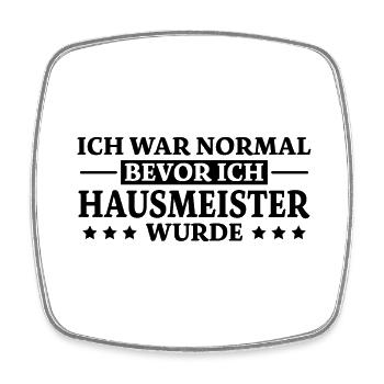Hausmeister Spruch Lustiges Hausmeister Geschenk - Viereckiger Kühlschrankmagnet - Weiß - Vorne