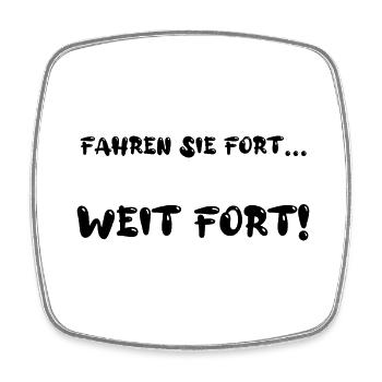 Fahren Sie fort... Weit fort! - Viereckiger Kühlschrankmagnet - Weiß - Vorne