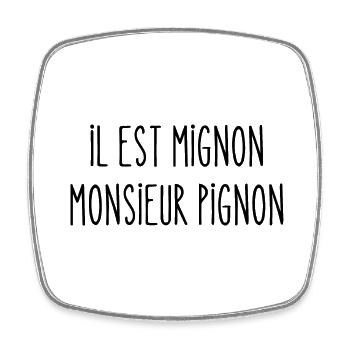 il est mignon monsieur pignon - Magnet carré - blanc - Devant