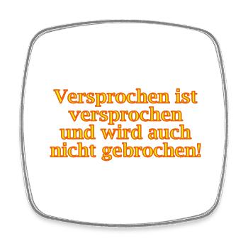 Versprochen ist versprochen - Viereckiger Kühlschrankmagnet - Weiß - Vorne