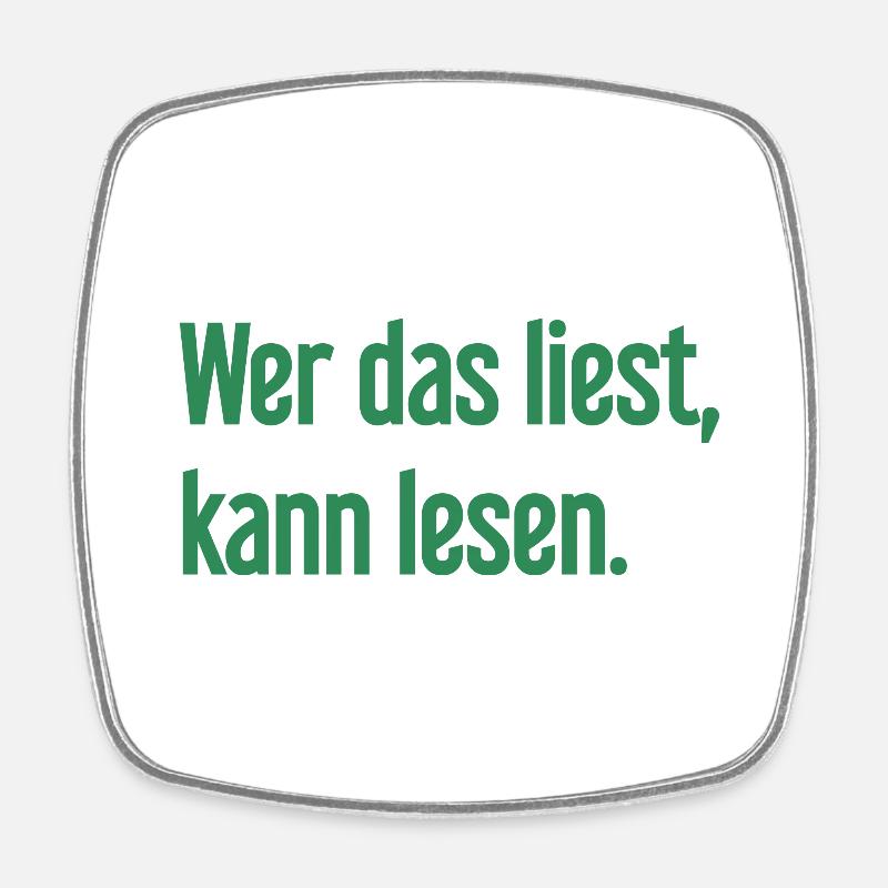 If you read this, you can read. - Square fridge magnet - white