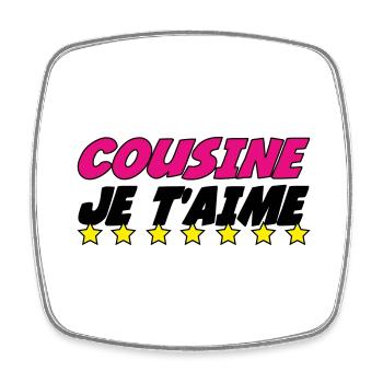 COUSINE JE t'aime - Magnet carré - blanc - Devant