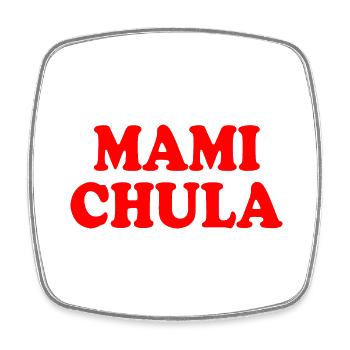 Mami chula - Viereckiger Kühlschrankmagnet - Weiß - Vorne