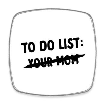 to do list for mom - Square fridge magnet - white - Front