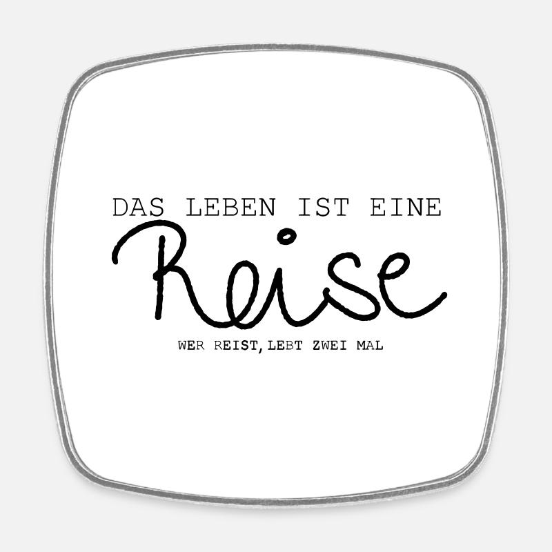 Reise - Spruch - Viereckiger Kühlschrankmagnet - Weiß