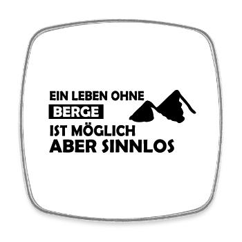 Winter Sprüche Tirol Ein Leben ohne Berge - Viereckiger Kühlschrankmagnet - Weiß - Vorne