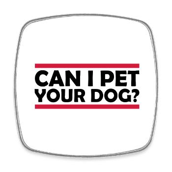 Pet your Dog saying - Square fridge magnet - white - Front