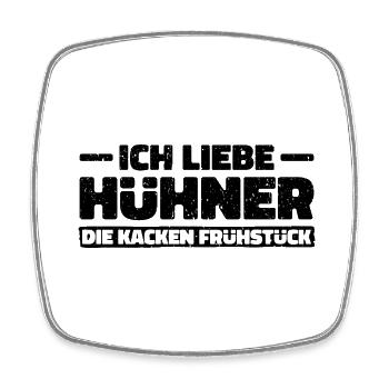 Ich liebe Hühner die kacken Frühstück. Bauernhof - Viereckiger Kühlschrankmagnet - Weiß - Vorne