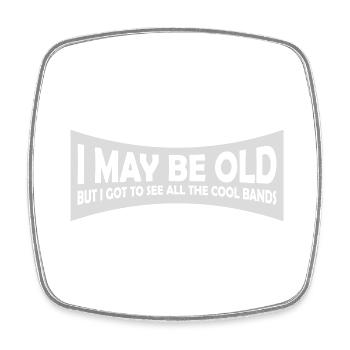 I may be old - Viereckiger Kühlschrankmagnet - Weiß - Vorne