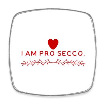 I AM PRO SECCO. Prosecco Lover, cool NEW Design!!! - Square fridge magnet - white - Front
