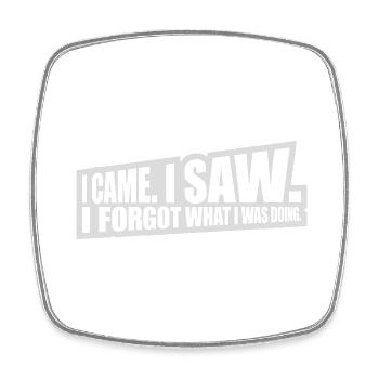 I came saw forget - Viereckiger Kühlschrankmagnet - Weiß - Vorne