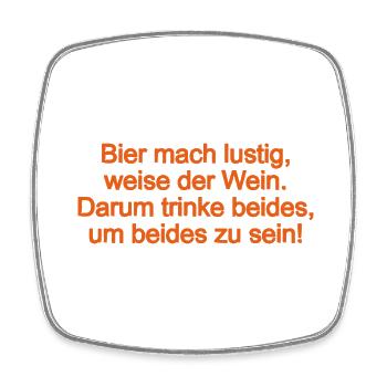 Bier macht lustig, weise der Wein - Viereckiger Kühlschrankmagnet - Weiß - Vorne