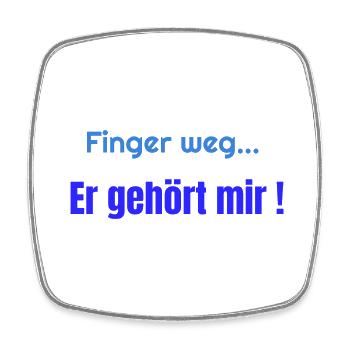 Finger weg er gehört mir - Viereckiger Kühlschrankmagnet - Weiß - Vorne