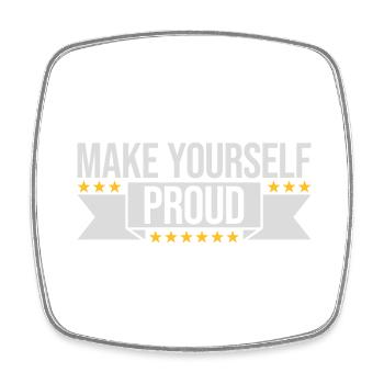 make yourself proud Zitat - Viereckiger Kühlschrankmagnet - Weiß - Vorne