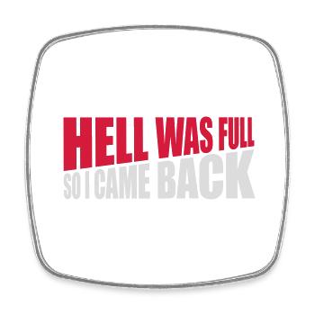 hell was full Zitat - Viereckiger Kühlschrankmagnet - Weiß - Vorne