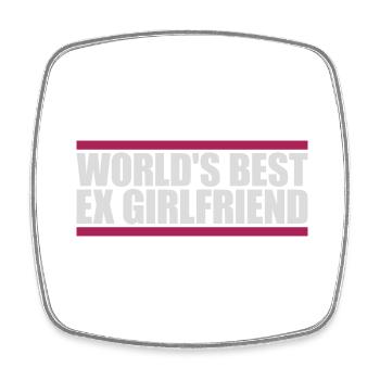 worlds best ex girlfriend - Viereckiger Kühlschrankmagnet - Weiß - Vorne
