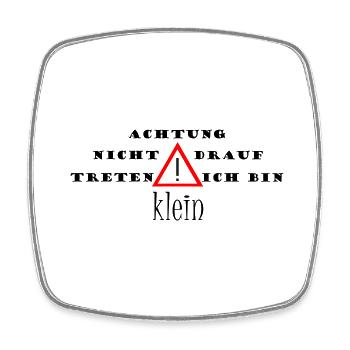Achtung ich bin klein - Schriftzug - Viereckiger Kühlschrankmagnet - Weiß - Vorne