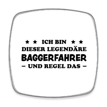 Baggerfahrer Lustiger Spruch Beruf Bagger Geschenk - Viereckiger Kühlschrankmagnet - Weiß - Vorne