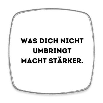was dich nicht umbringt macht stärker 1 - Viereckiger Kühlschrankmagnet - Weiß - Vorne